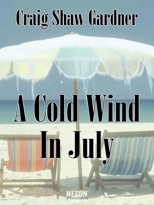Title details for A Cold Wind in July by Craig Shaw Gardner - Available